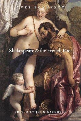 Shakespeare and the French Poet by Yves Bonnefoy