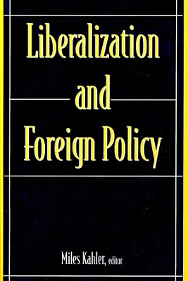 Liberalization and Foreign Policy book