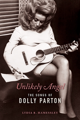 Unlikely Angel: The Songs of Dolly Parton book