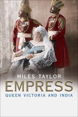 Empress: Queen Victoria and India book