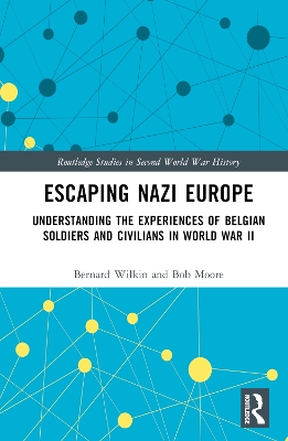 Escaping Nazi Europe: Understanding the Experiences of Belgian Soldiers and Civilians in World War II book