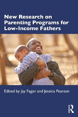 New Research on Parenting Programs for Low-Income Fathers by Jay Fagan