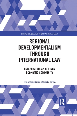 Regional Developmentalism through Law: Establishing an African Economic Community book