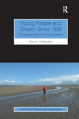 Young People and Church Since 1900: Engagement and Exclusion book
