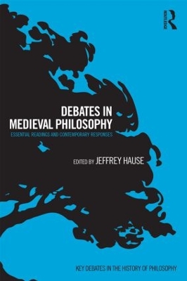 Debates in Medieval Philosophy book