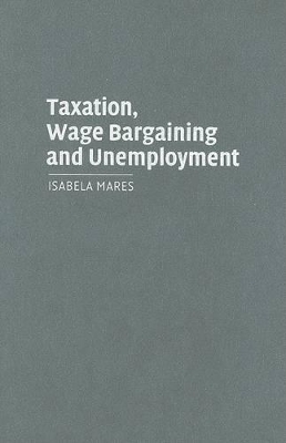 Taxation, Wage Bargaining, and Unemployment book