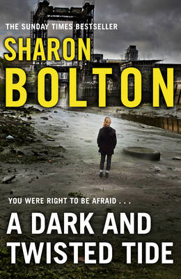 A A Dark and Twisted Tide: Lacey Flint Series, Book 4 by Sharon Bolton