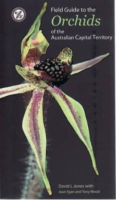 Field Guide to the Orchids of the Australian Capital Territory book