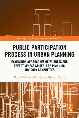 Public Participation Process in Urban Planning: Evaluation Approaches of Fairness and Effectiveness Criteria of Planning Advisory Committees book