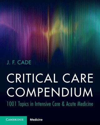 Critical Care Compendium: 1001 Topics in Intensive Care & Acute Medicine book