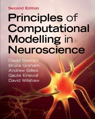 Principles of Computational Modelling in Neuroscience by David Sterratt