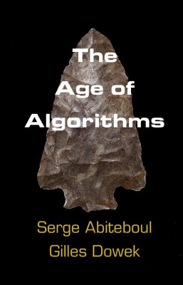 The Age of Algorithms by Serge Abiteboul