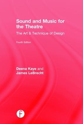 Sound and Music for the Theatre by Deena Kaye
