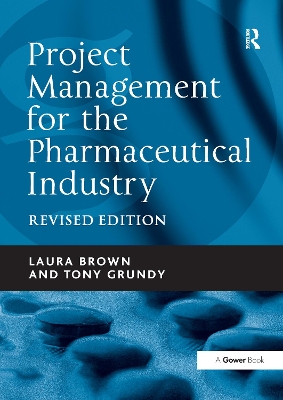 Project Management for the Pharmaceutical Industry book