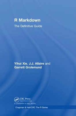 R Markdown: The Definitive Guide by Yihui Xie