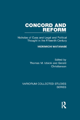 Concord and Reform: Nicholas of Cusa and Legal and Political Thought in the Fifteenth Century book