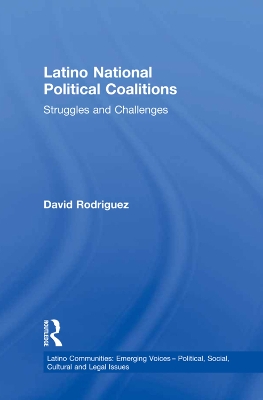 Latino National Political Coalitions by David Rodriguez