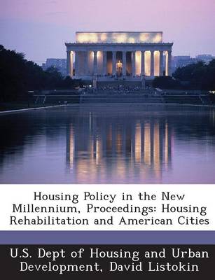 Housing Policy in the New Millennium, Proceedings: Housing Rehabilitation and American Cities book
