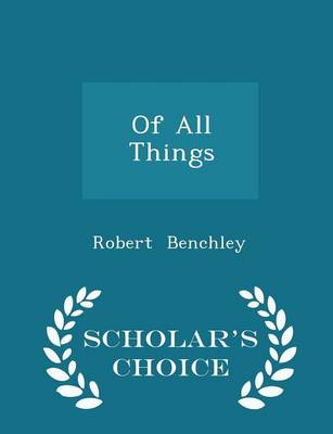 Of All Things - Scholar's Choice Edition book