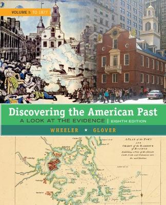 Discovering the American Past: A Look at the Evidence, Volume I: To 1877 book