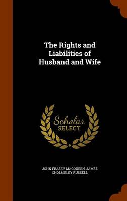 The Rights and Liabilities of Husband and Wife book
