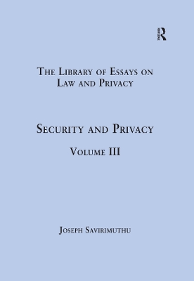 Security and Privacy: Volume III by Joseph Savirimuthu