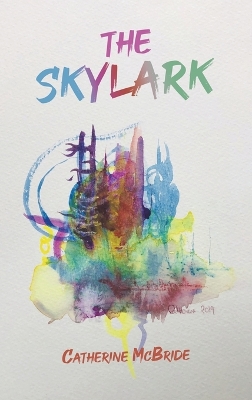 The Skylark by Catherine McBride
