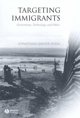 Targeting Immigrants by Jonathan Xavier Inda