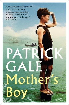 Mother's Boy: A beautifully crafted novel of war, Cornwall, and the relationship between a mother and son by Patrick Gale