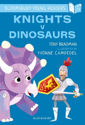 Knights V Dinosaurs: A Bloomsbury Young Reader: Purple Book Band book