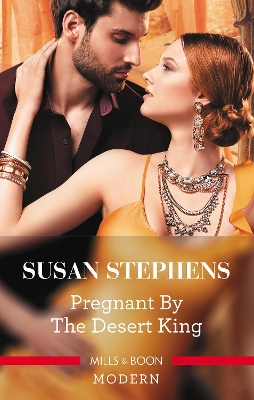 Pregnant By The Desert King by Susan Stephens