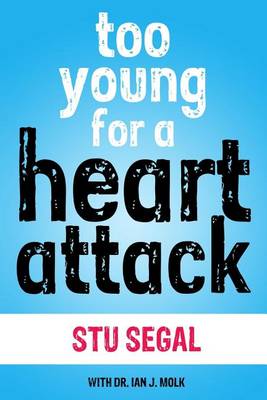 Too Young for a Heart Attack book