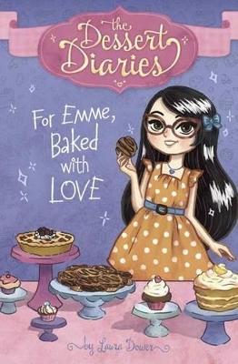 Dessert Diaries: For Emme, Baked with Love book