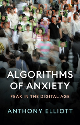 Algorithms of Anxiety: Fear in the Digital Age book