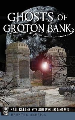 Ghosts of Groton Bank by Hali Keeler