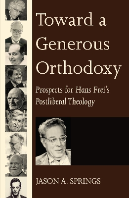 Toward a Generous Orthodoxy by Jason A Springs