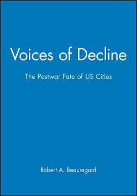 Voices of Decline by Robert A. Beauregard