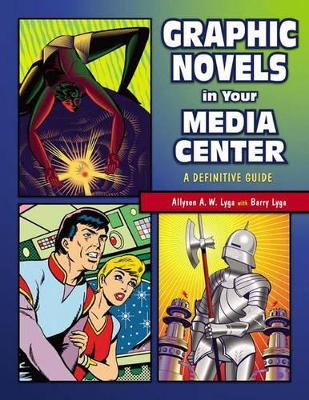 Graphic Novels in Your Media Center book