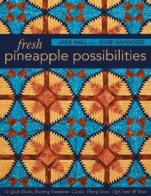 Fresh Pineapple Possibilities by Jane Hall