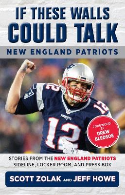 If These Walls Could Talk: New England Patriots book