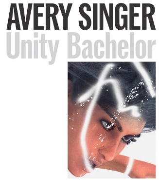 Avery Singer: Unity Bachelor book