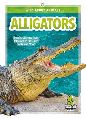 Wild About Animals: Alligators book