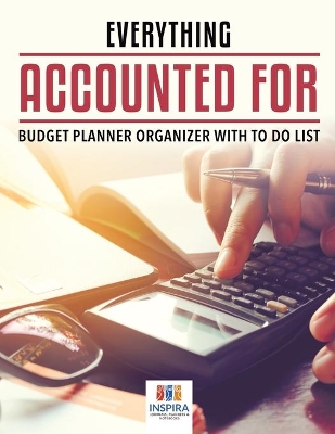 Everything Accounted For Budget Planner Organizer with To Do List book