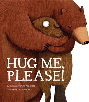 Hug Me, Please! book