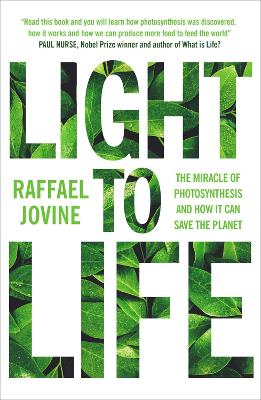 Light to Life: The miracle of photosynthesis and how it can save the planet book