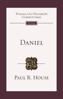 Daniel by Paul R. House