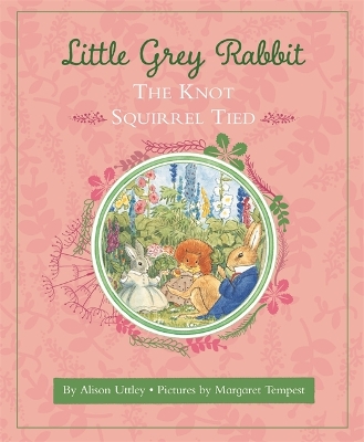 Little Grey Rabbit: The Knot Squirrel Tied book