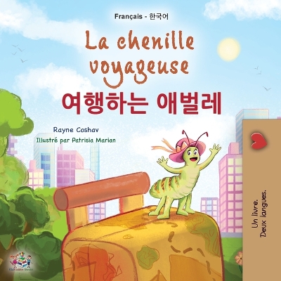 La chenille voyageuse (Livre pour enfants bilingue français-coréen) book