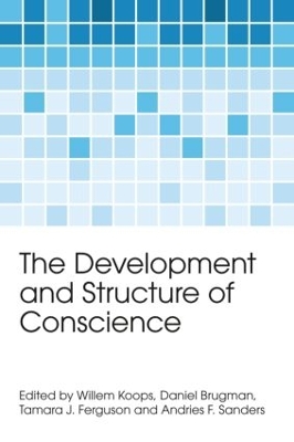 The Development and Structure of Conscience by Willem Koops