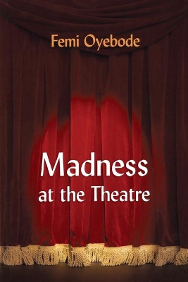 Madness at the Theatre book